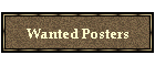 Wanted Posters